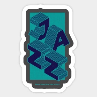 Jazz Every Note Tells A Story Sticker